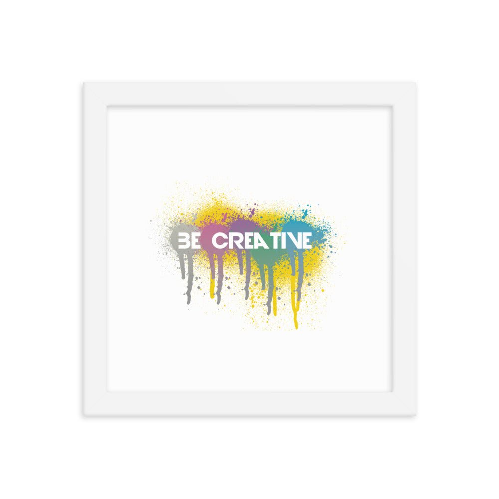 Be Creative - Framed poster - Art Work by trudesigns.shop