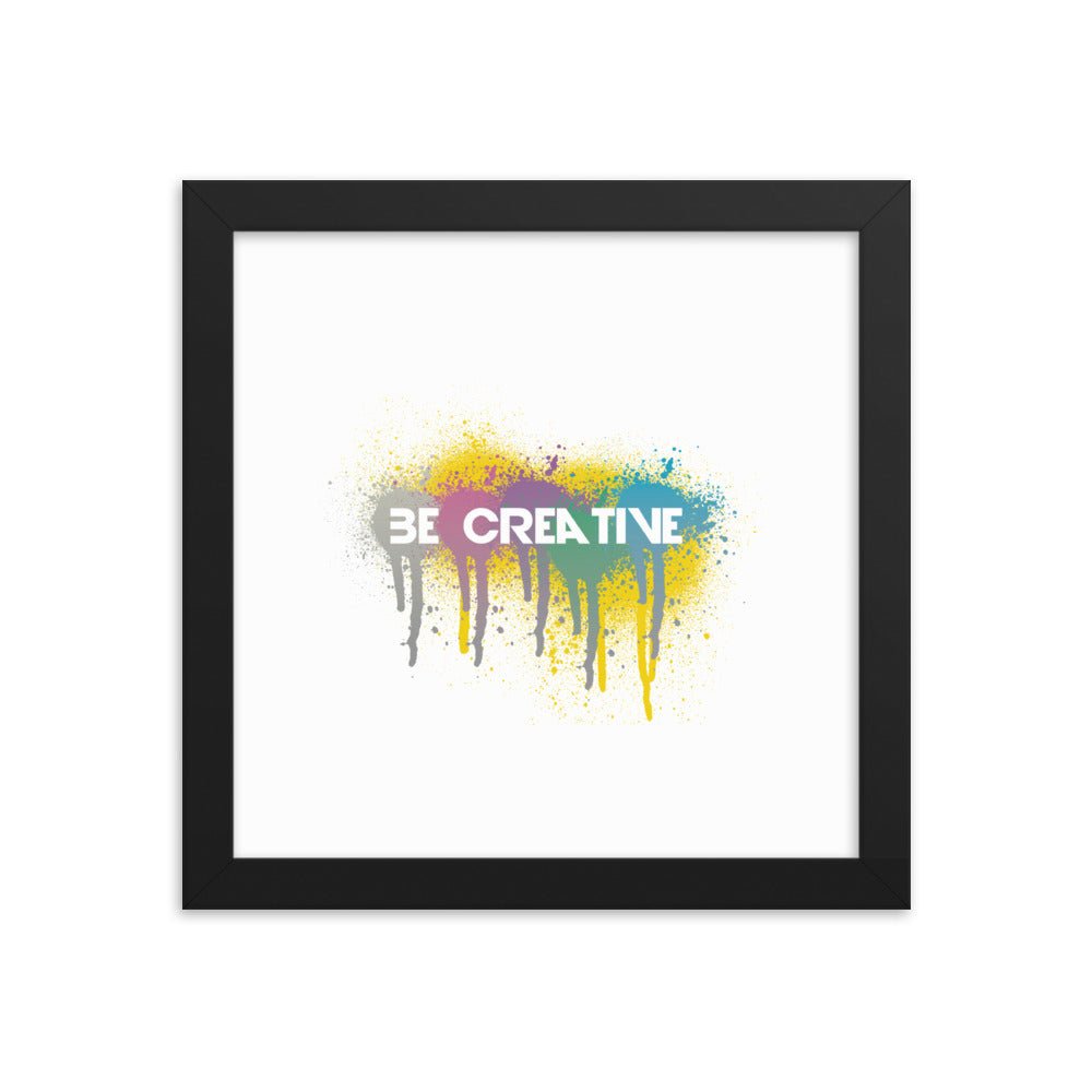 Be Creative - Framed poster - Art Work by trudesigns.shop