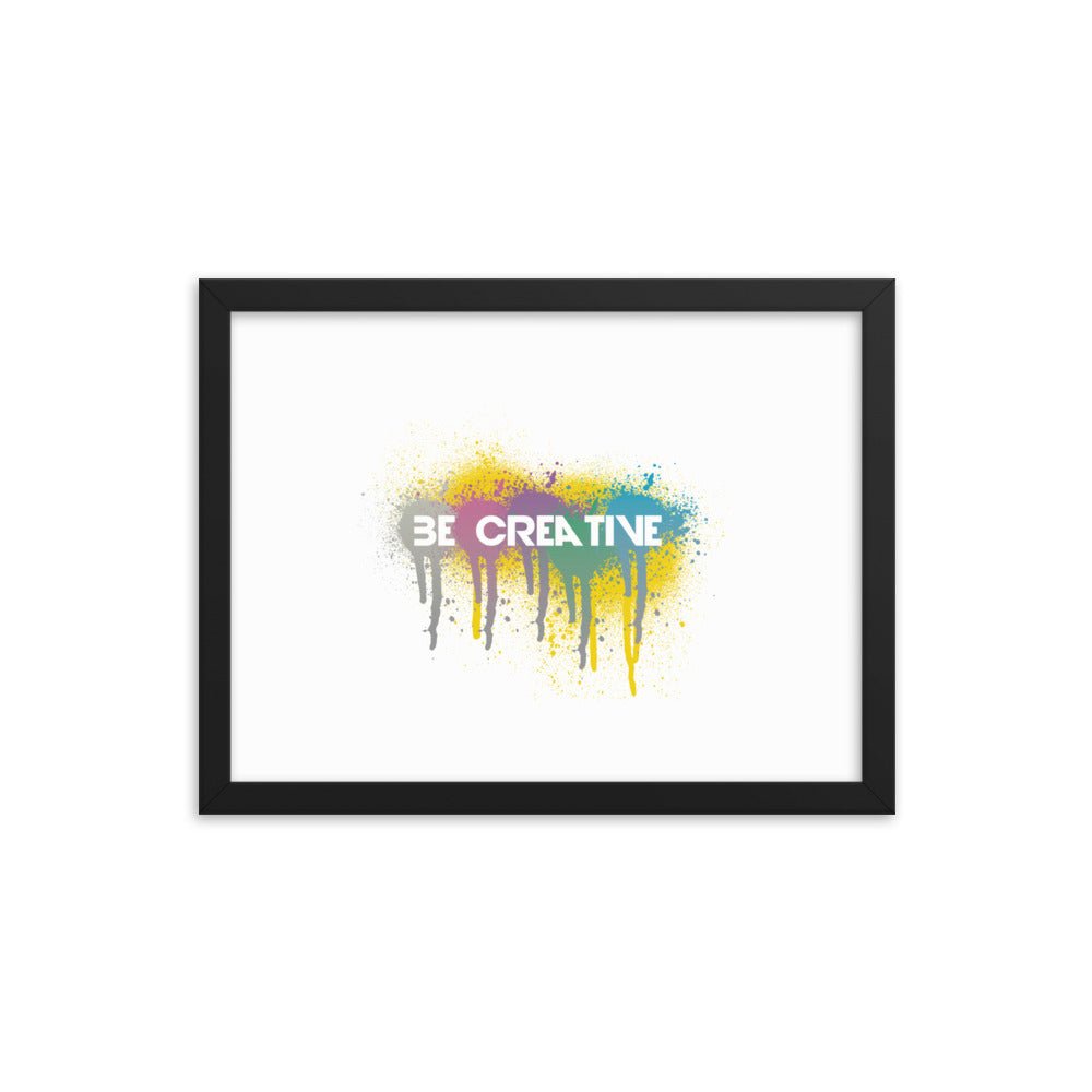 Be Creative - Framed poster - Art Work by trudesigns.shop