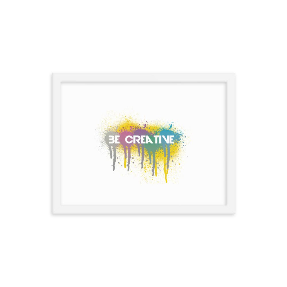 Be Creative - Framed poster - Art Work by trudesigns.shop