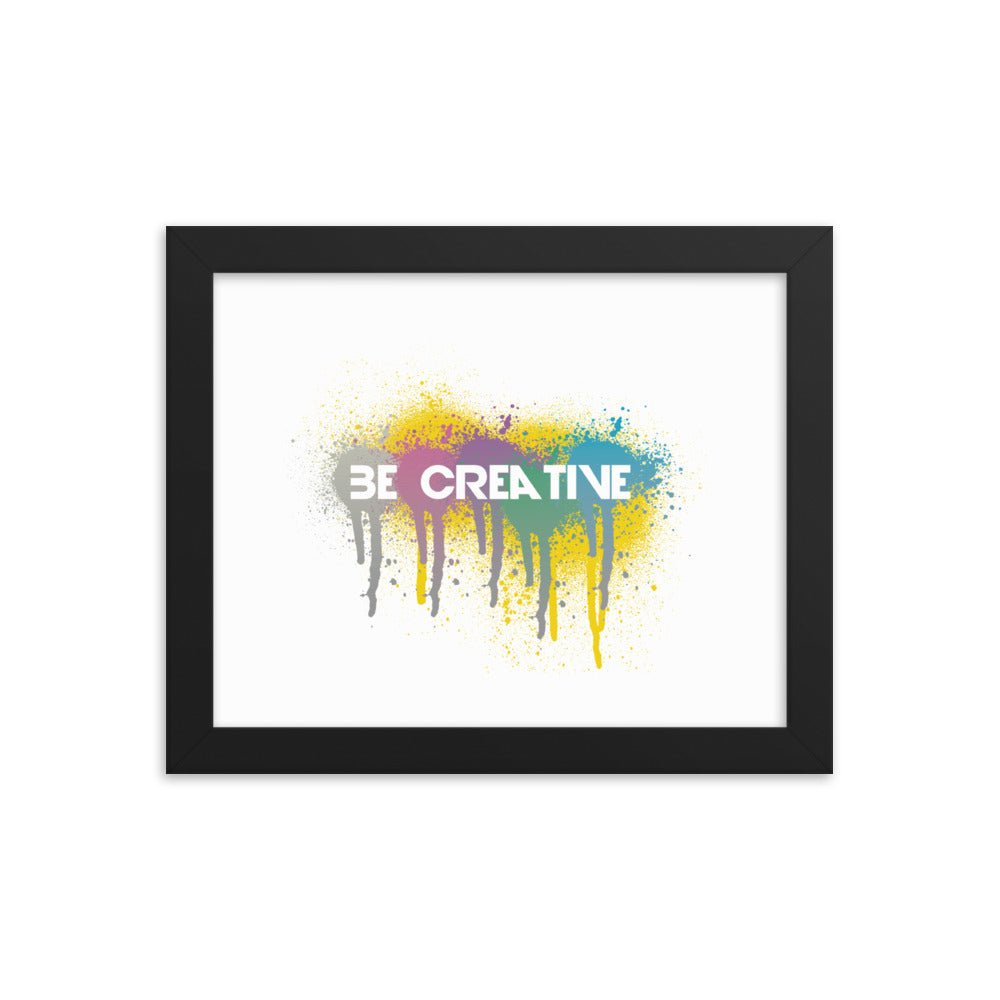 Be Creative - Framed poster - Art Work by trudesigns.shop