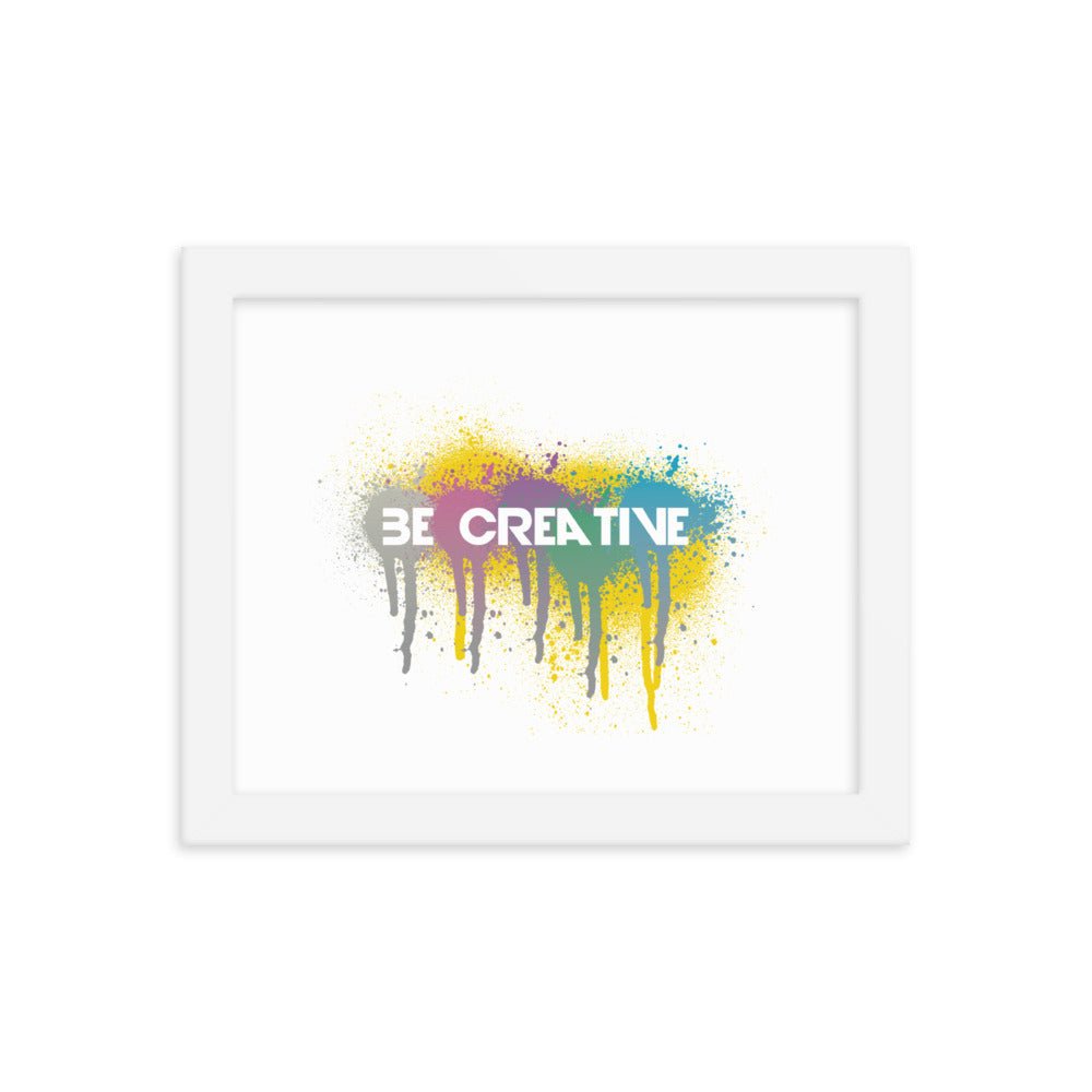 Be Creative - Framed poster - Art Work by trudesigns.shop