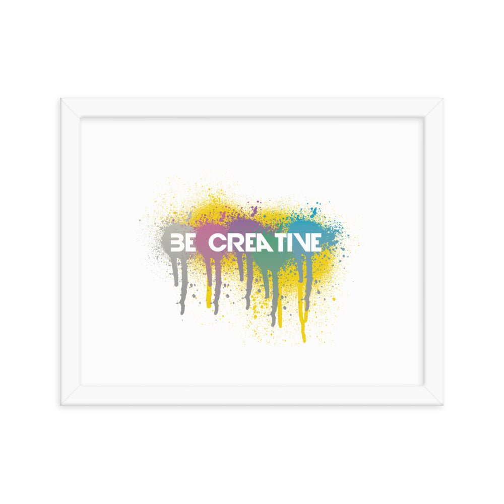 Be Creative - Framed poster - Art Work by trudesigns.shop