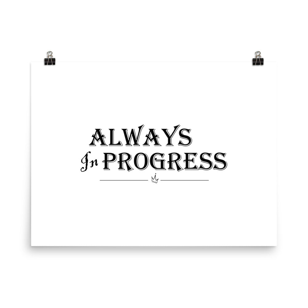 Always in Progress Poster